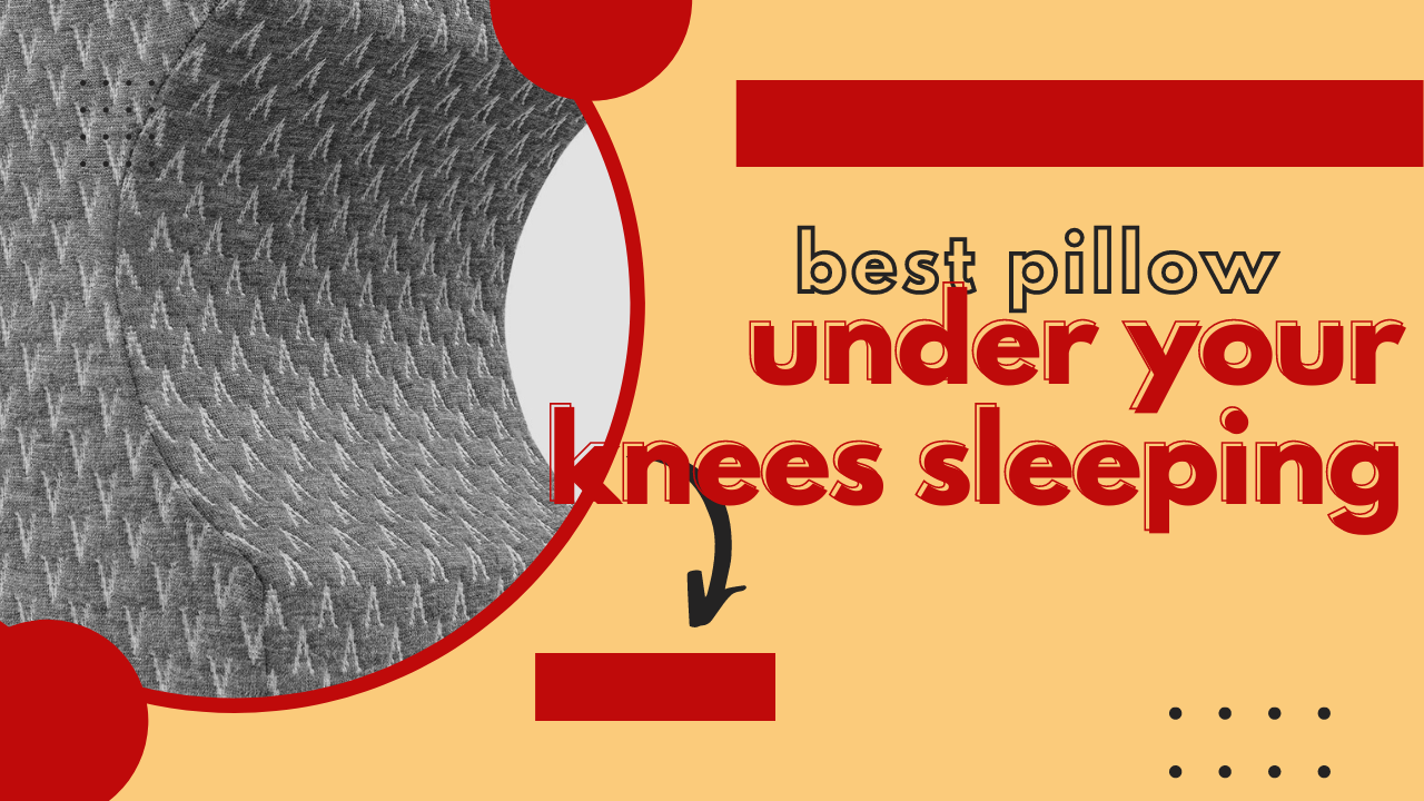 Pillow Under Your Knees sleeping