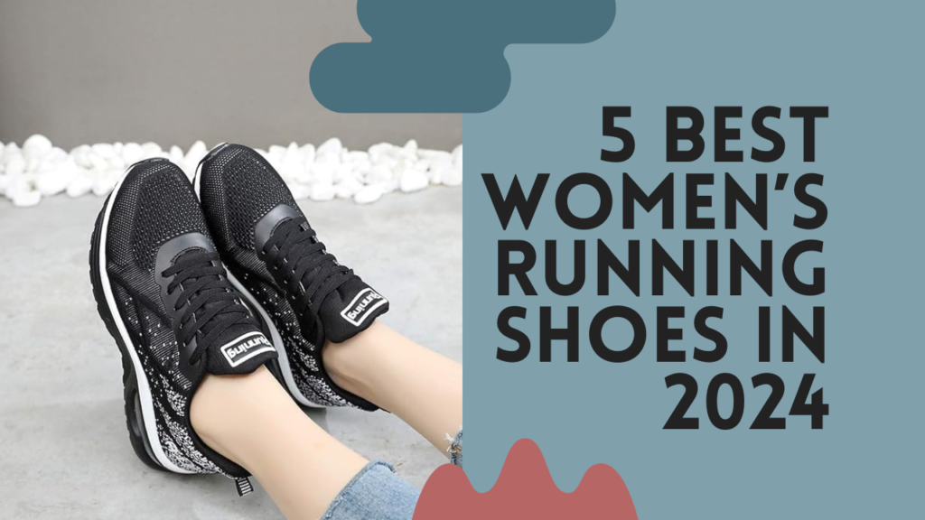 5 Best Women's Running Shoes In 2024